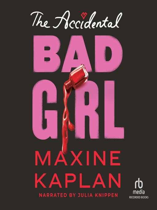 The Accidental Bad Girl